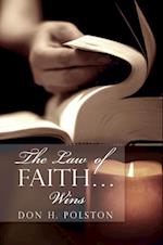 Law of Faith . . . Wins