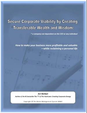 Securing Corporate Viability and Creating Transferable Wealth