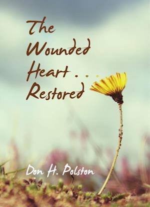 Wounded Heart . . . Restored