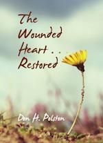 Wounded Heart . . . Restored