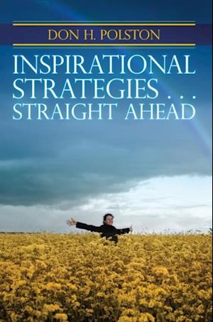 INSPIRATIONAL STRATEGIES.... Straight Ahead