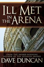Ill Met in the Arena