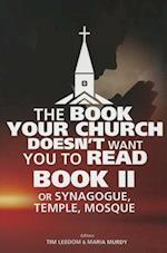 The Book Your Church Doesn't Want You to Read, Book II