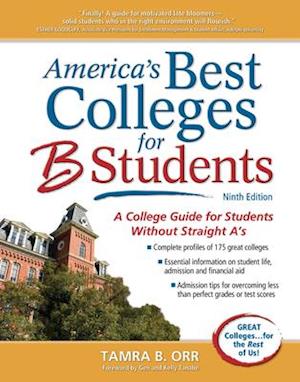 America's Best Colleges for B Students : A College Guide for Students Without Straight A's