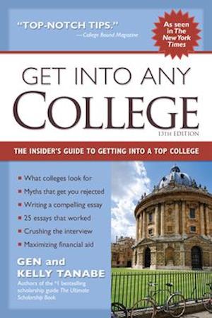 Get into Any College : The Insider's Guide to Getting into a Top College