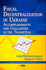 Fiscal Decentralization in Ukraine