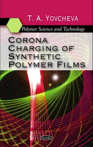 Corona Charging of Synthetic Polymer Films