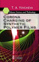 Corona Charging of Synthetic Polymer Films