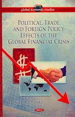 Political, Trade & Foreign Policy Effects of the Global Financial Crisis