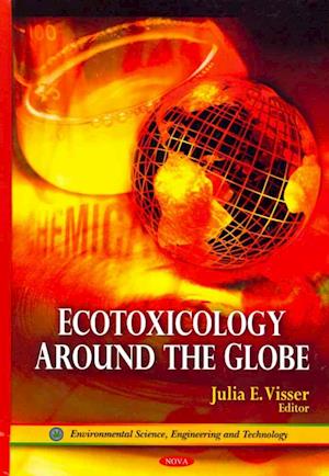 Ecotoxicology Around the Globe