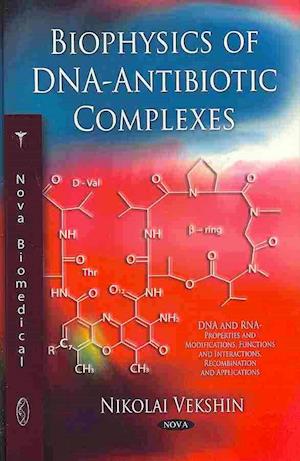 Biophysics of DNA-Antibiotic Complexes