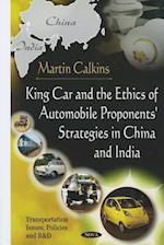 King Car & The Ethics Of Automobile Proponents' Strategies In China & India