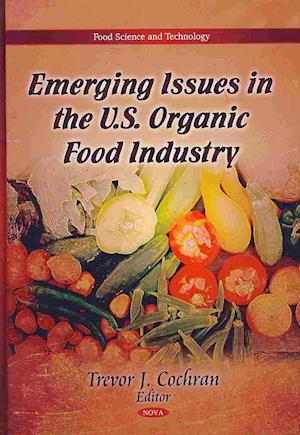 Emerging Issues in the U.S. Organic Food Industry