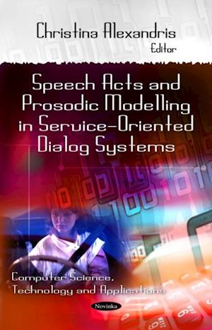 Speech Acts and Prosodic Modeling in Service-Oriented Dialog Systems