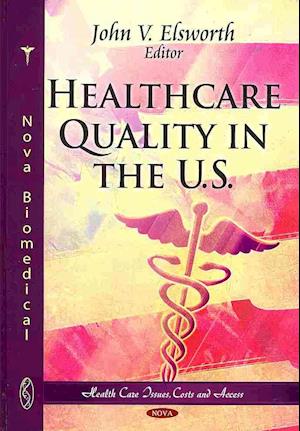 Healthcare Quality in the U.S.