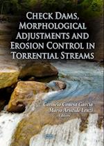 Check Dams, Morphological Adjustments and Erosion Control in Torrential Streams