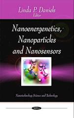 Nanoenergenetics, Nanoparticles & Nanosensors