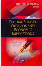 Federal Budget Outlook & Economic Implications