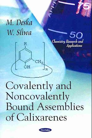 Covalently & Noncovalently Bound Assemblies of Calixarenes