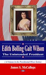 Edith Bolling Galt WilsonThe Unintended President