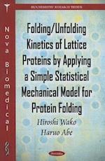 Folding/Unfolding Kinetics of Lattice Proteins by Applying a Simple Statistical Mechanical Model for Protein Folding