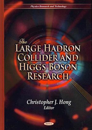 Large Hadron Collider & Higgs Boson Research