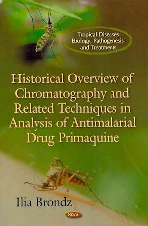 Historical Overview of Chromatography & Related Techniques in Analysis of Antimalarial Drug Primaquine