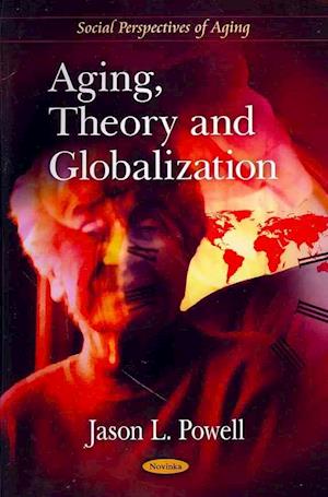 Aging, Theory & Globalization