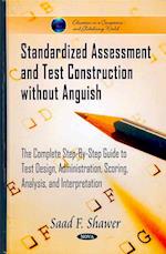 Standardized Assessment & Test Construction without Anguish