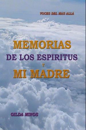 Memorias De Los Espíritus Y Mi Madre