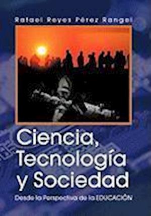 Ciencia, Tecnologia y Sociedad