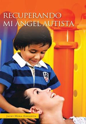 Recuperando Mi Ángel Autista