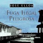 Fuga Ilegal Peligrosa