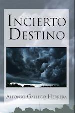 Incierto Destino