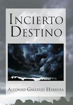 Incierto Destino