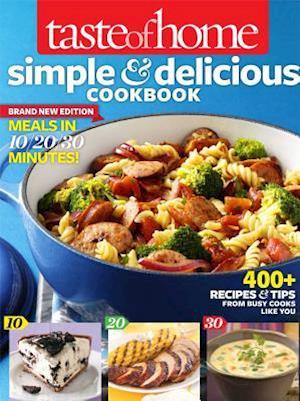 Taste of Home Simple & Delicious Cookbook All-New Edition!