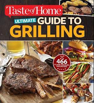 Taste of Home Ultimate Guide to Grilling