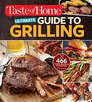 Taste of Home Ultimate Guide to Grilling