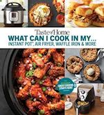 Taste of Home What Can I Cook in My Instant Pot, Air Fryer, Waffle Iron...?