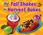 Fall Shakes to Harvest Bakes