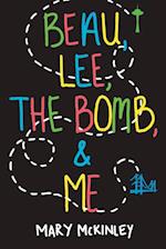 Beau, Lee, The Bomb & Me