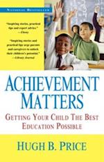 Achievement Matters: Getting Your Child The Best Education Possible