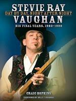 Stevie Ray Vaughan: Day by Day, Night After Night