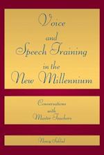 Voice and Speech Training in the New Millennium