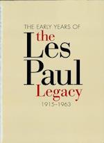 Early Years of the Les Paul Legacy