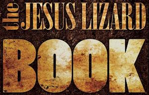 The Jesus Lizard Book