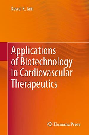 Applications of Biotechnology in Cardiovascular Therapeutics