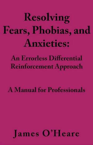 Resolving, Fears, Phobias, and Anxieties