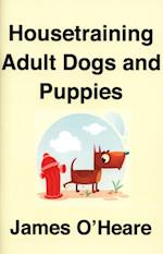 Housetraining Adult Dogs and Puppies
