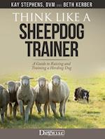 Think Like A Sheepdog Trainer